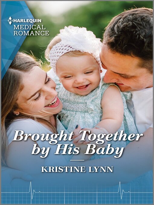 Title details for Brought Together by His Baby by Kristine Lynn - Available